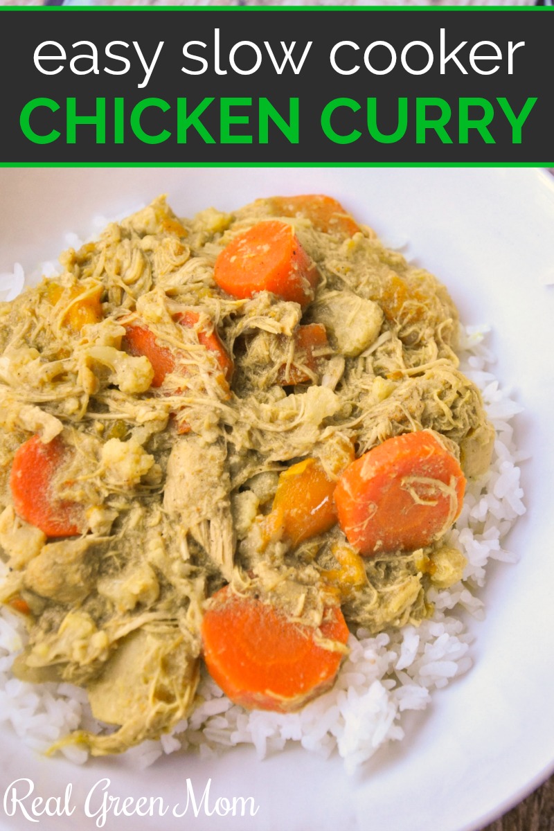 Slow Cooker Chicken Curry Dinner Recipe Real Green Mom