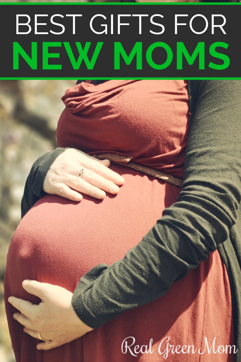 Best Gifts for New Moms - Real Green Mom